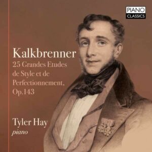 Friedrich Kalkbrenner: 25 Grandes Etudes De Style Et De Perfectionnement Op.143 - Tyler Hay