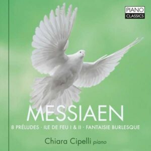 Messiaen: 8 Preludes - Chiara Cipelli