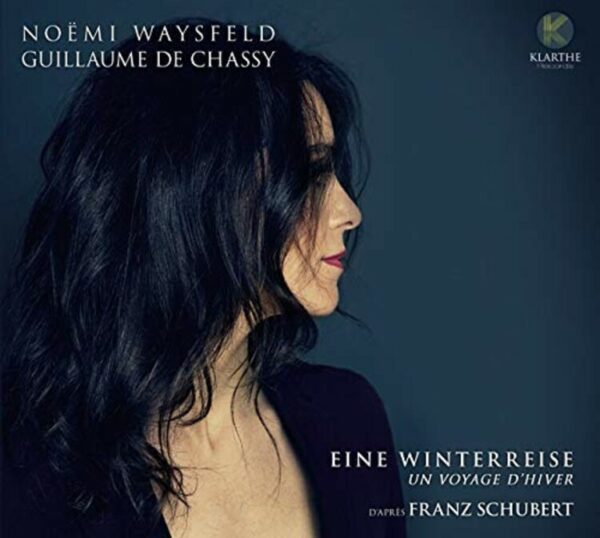 Schubert: Eine Winterreise / Un Voyage Dhiver - Noemi Waysfeld