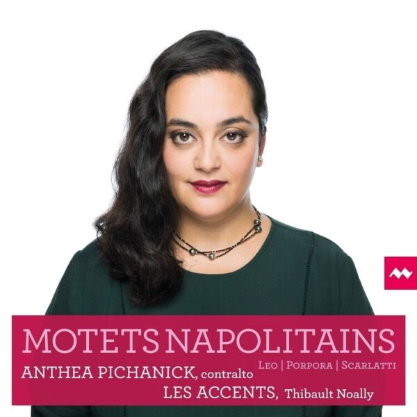 Motets Napolitains - Anthea Pichanick