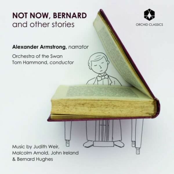 Not Now, Bernard And Other Stories - Alexander Armstrong