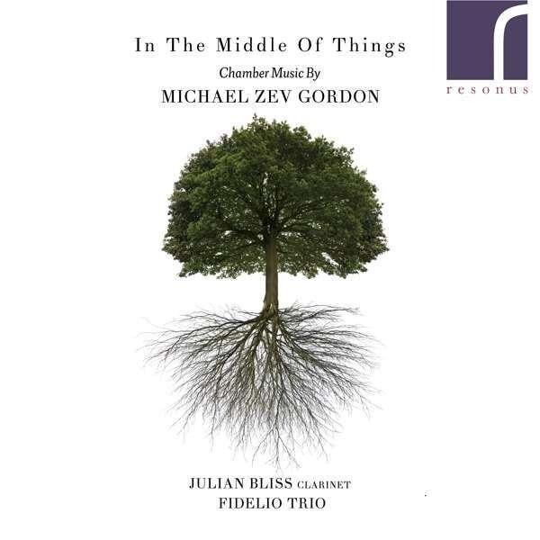 Sam Gordon: In The Middle Of Things, Chamber Music - Fidelio Trio