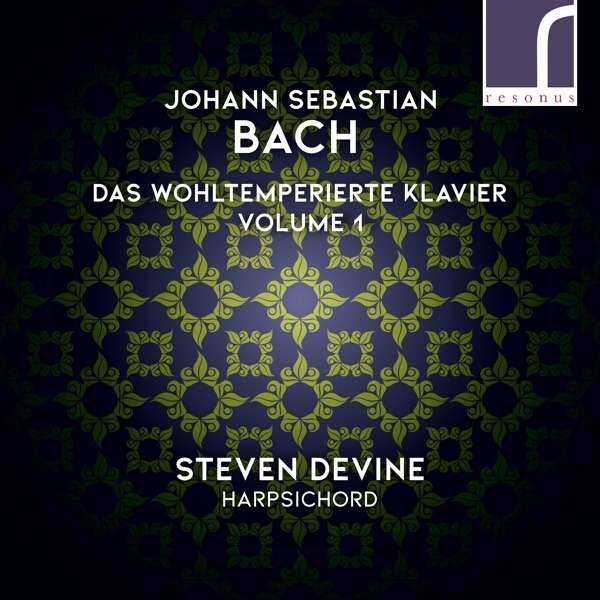 Bach: Das Wohltemperierte Klavier I - Steven Devine