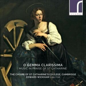 O Gemma Clarissima, Music In Praise Of St.Catharine - Edward Wickham