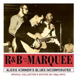 R&B From The Marquee (Vinyl) - Alexis Korner's Blues Incorporation