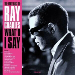 What'd I Say, The Very Best Of Ray Charles (Vinyl)