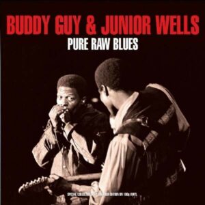 Pure Raw Blues (Vinyl) - Buddy Guy & Junior Wells