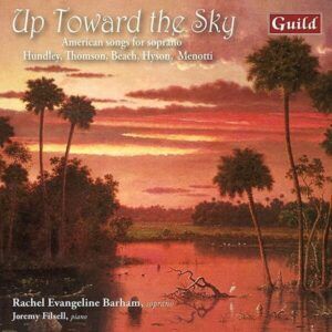 Up Toward The Sky, American songs for soprano - Rachel Evangeline Barham