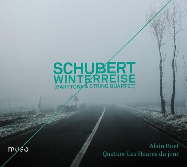 Franz Schubert: Winterreise (For Barytone & String Quartet) - Alain Buet