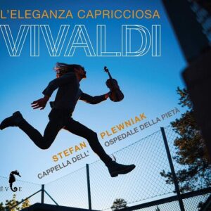 Vivaldi: L'Eleganza Capricciosa - Stefan Plewniak