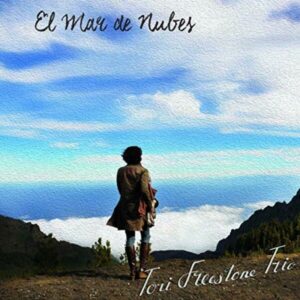El Mar De Nubes (Vinyl) - Tori Freestone Trio