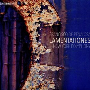 Francisco De Penalosa: Lamentationes - New York Polyphony