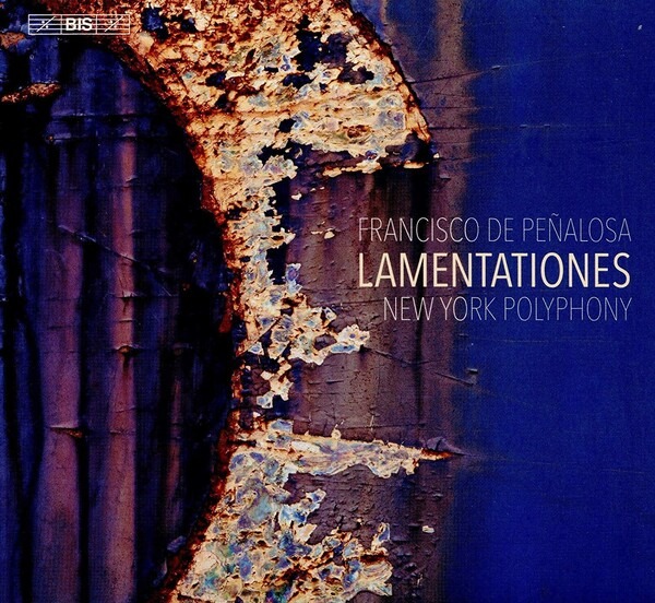 Francisco De Penalosa: Lamentationes - New York Polyphony