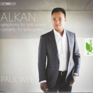 Charles-Valentin Alkan: Concerto And Symphony For Solo Piano - Paul Wee
