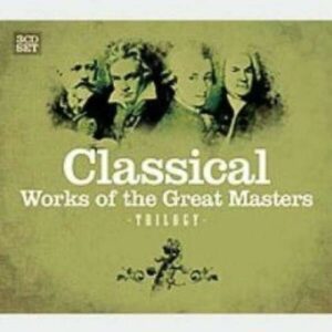 Classical: Works Of The Great Masters, Trilogy