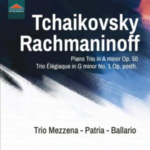 Tchaikovsky - Rachmaninov: Piano Trios - Trio Mezzena-Patria-Ballario