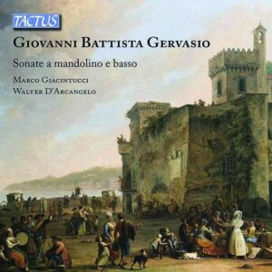 Giovanni Battista Gervasio: Sonatas For Mandolin - Walter d'Arcangelo