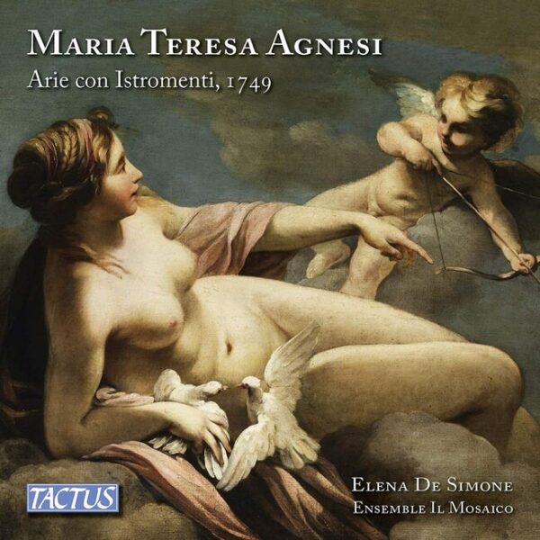 Maria Teresa Agnesi: Arie Con Istromenti, 1749 - Elena de Simone