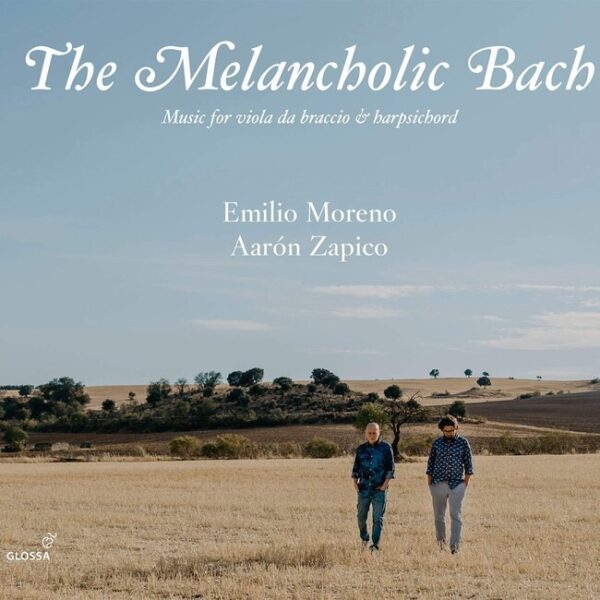 The Melancholic Bach: Music For Viola Da Braccio & Harpsichord - Emilio Moreno
