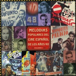 Melodias Populares Del Cine Espanol De Los Anos 40 Vol.1