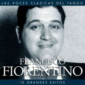 15 Grandes Exitos - Francisco Fiorentino