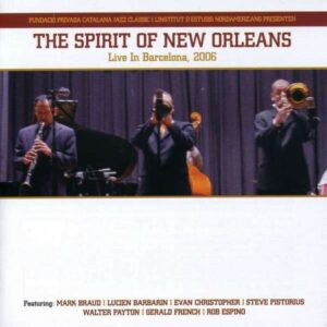 Live In Barcelona 2006 - Spirit Of New Orleans