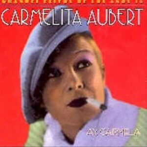 Ay Carmela! - Carmelita Aubert