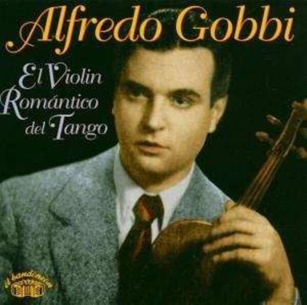 El Violin Romantico.. - Alfredo Gobbi
