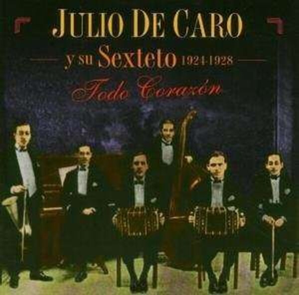 Todo Corazon 1924-1928 - Julio De Caro