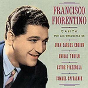 Soy Un Porteno - Francisco Fiorentino