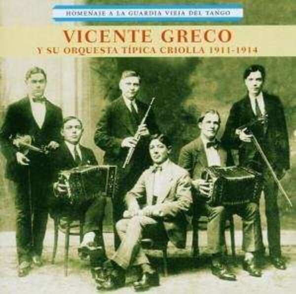 Homenaje A La Guardia Vieja Del Tango - Vicente Greco
