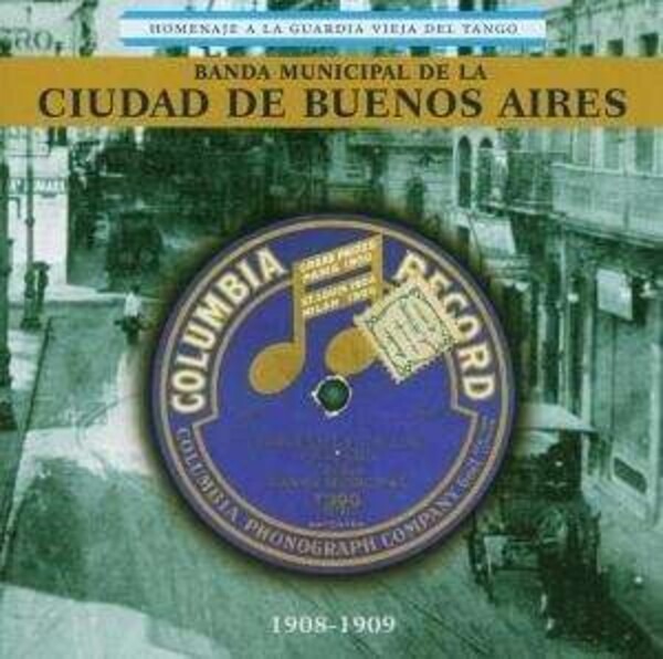 Homenaje A La Guardia Vieja Del Tango - Banda Municipal De La Ciudad De Buenos Aires