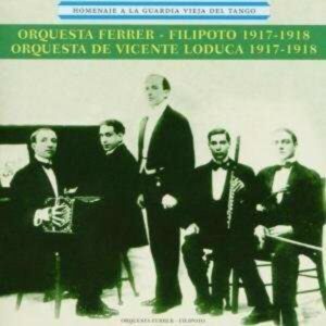 Homenaje A La Guardia Vieja Del Tango - Orquesta Ferrer-Filipoto