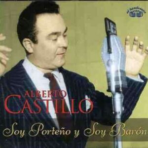 Soy Porteno Y Soy Baron - Alberto Castillo