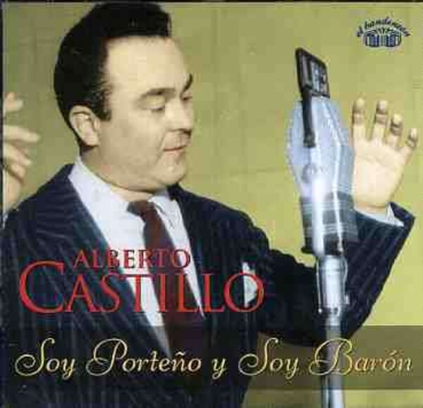 Soy Porteno Y Soy Baron - Alberto Castillo