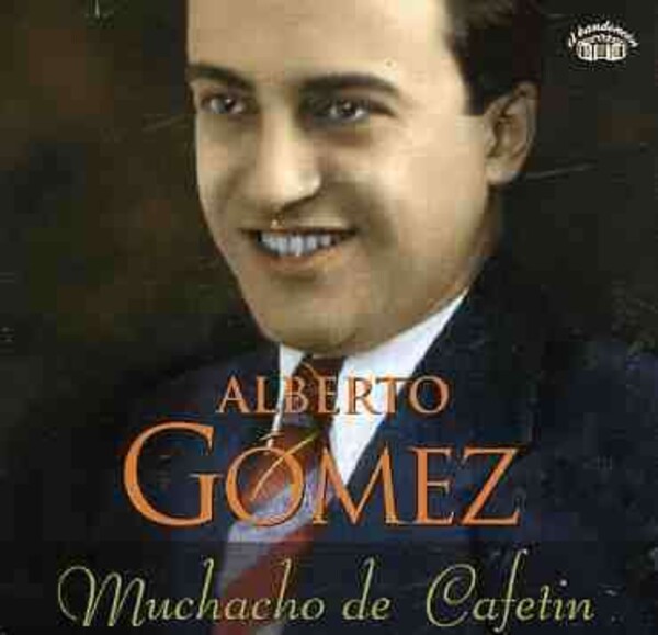 Muchacho De Cafetin - Alberto Gomez