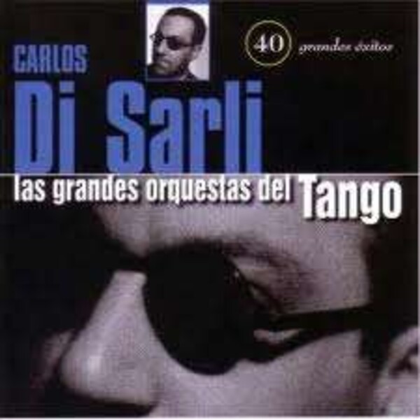 40 Grandes Exitos - Carlos Di Sarli