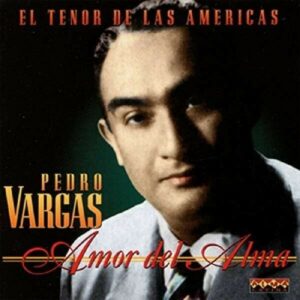 Amor De Alma - Pedro Vargas