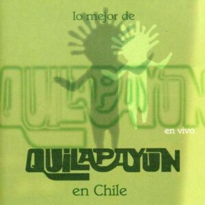 Lo Mejor De Quilapayun En Chile - Quilapayun
