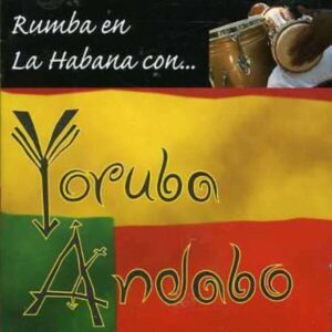 Rumba En La Habana - Yoruba Andabo