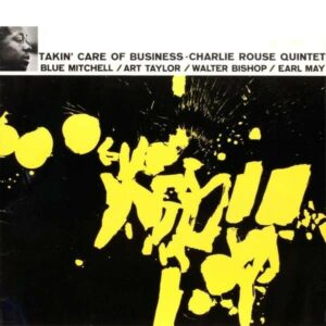 Takin' Care Of Business (Vinyl) - Charlie Rouse Quintet