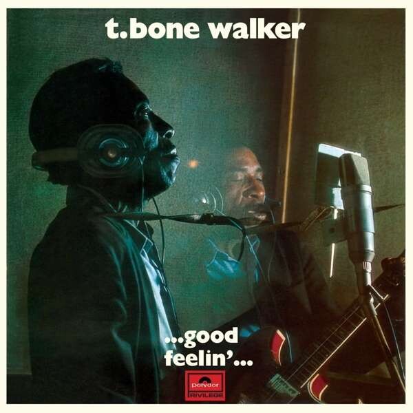Good Feelin' (Vinyl) - T-Bone Walker
