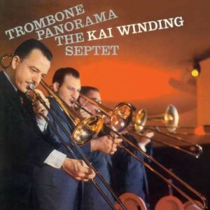 Trombone Panorama - Kai Winding Septet
