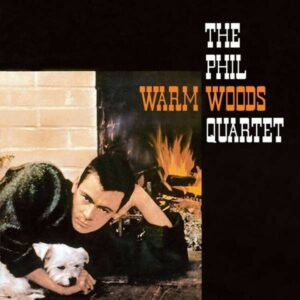 Warm Moods - Phil Woods Quartet