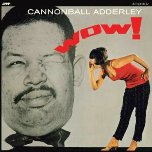 Wow! (Vinyl) - Cannonball Adderley
