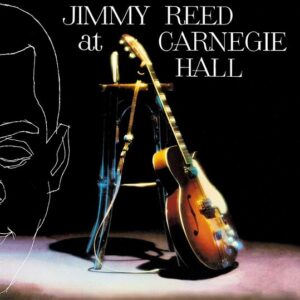 Jimmy Reed At Carnegie Hall