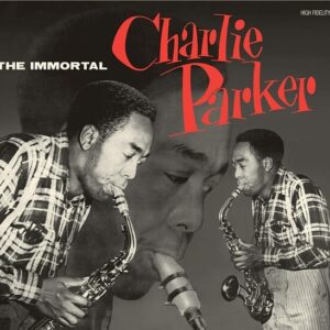 Immortal Charlie Parker