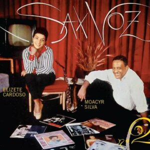 Sax Voz No. 2 / Sax Voz - Elizete Cardoso & Moacyr Silva