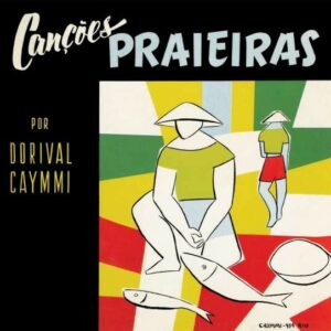 Cancoes Praieras / Caymmi E Seu Violao - Dorival Caymmi