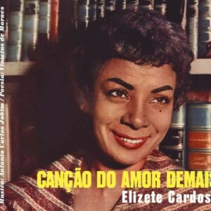 Cancao Do Amor Demais / Grandes Momentos - Elizete Cardoso